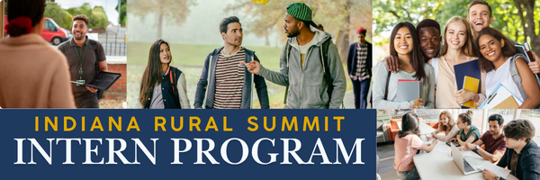 Collage image with pictures of college students in various settings overlayed with "Indiana Rural Summit Intern Program"