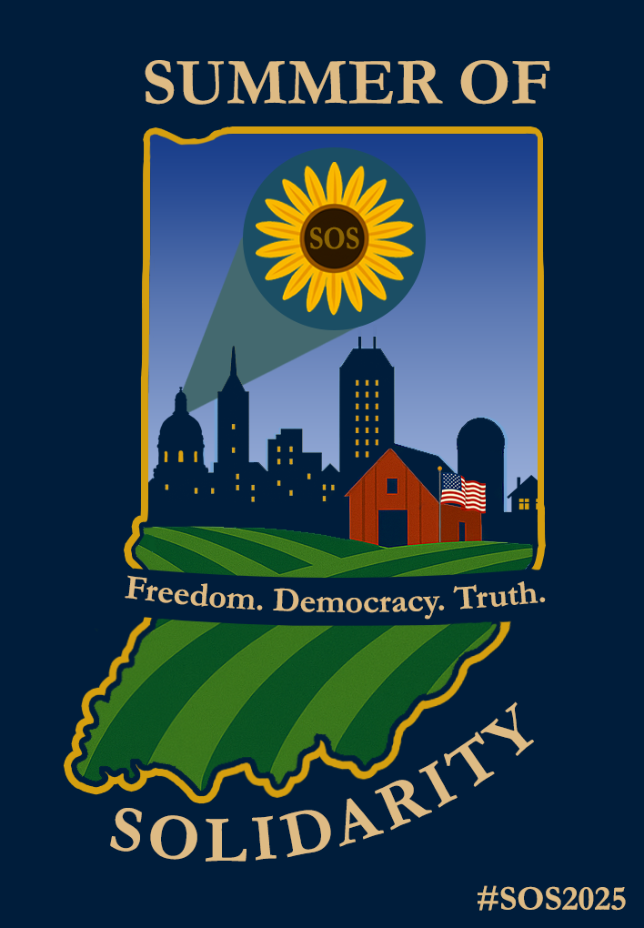 Illustration of Indiana with a sunflower labeled "SOS" beaming light over a city and farm scene. Text reads: "Summer of Solidarity – Freedom. Democracy. Truth."